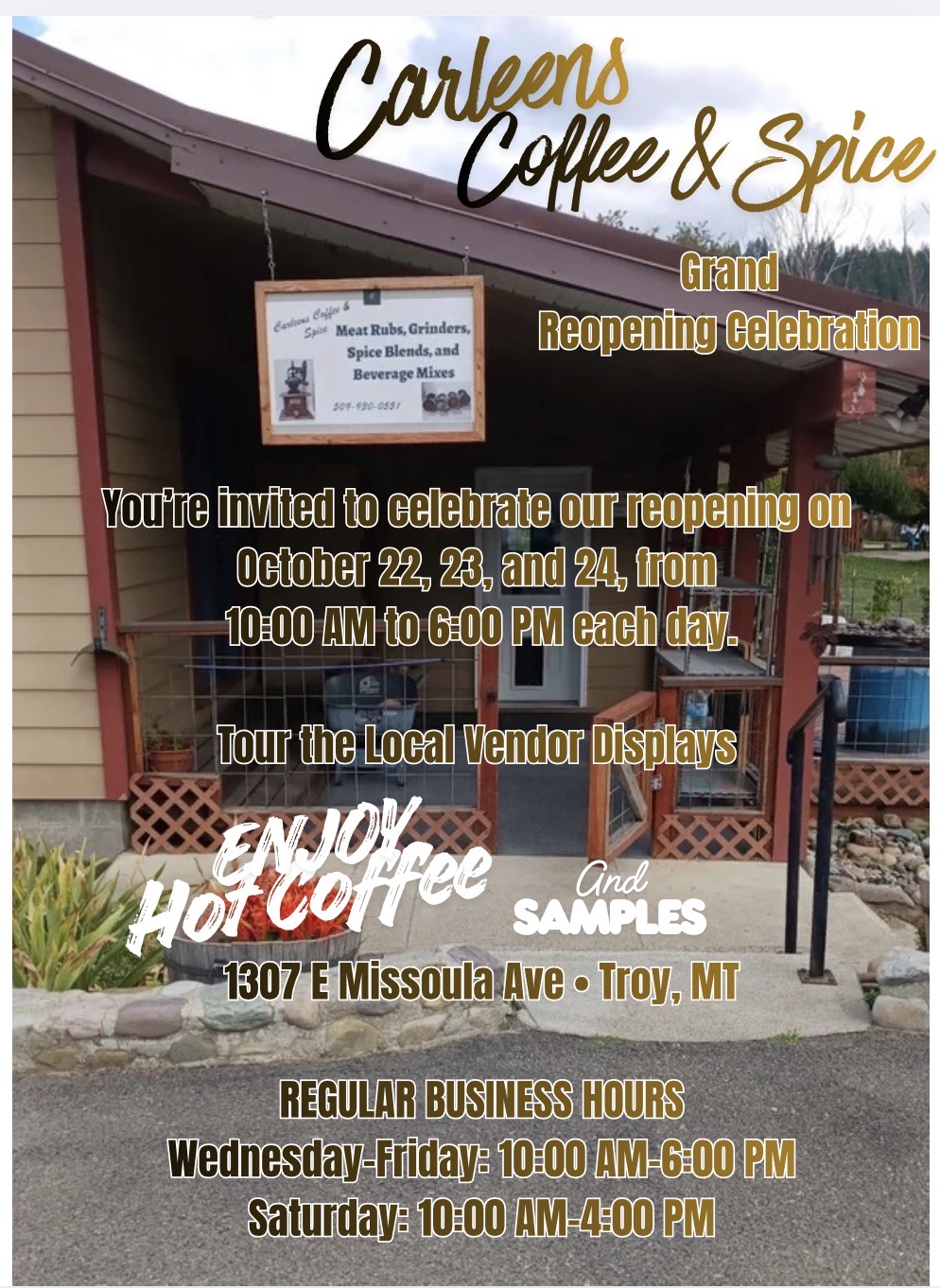 Carleens Coffee & Spice Grand Reopening Celebration, October 22-24, 10 AM-6 PM, 1307 E Missoula Ave, Troy MT